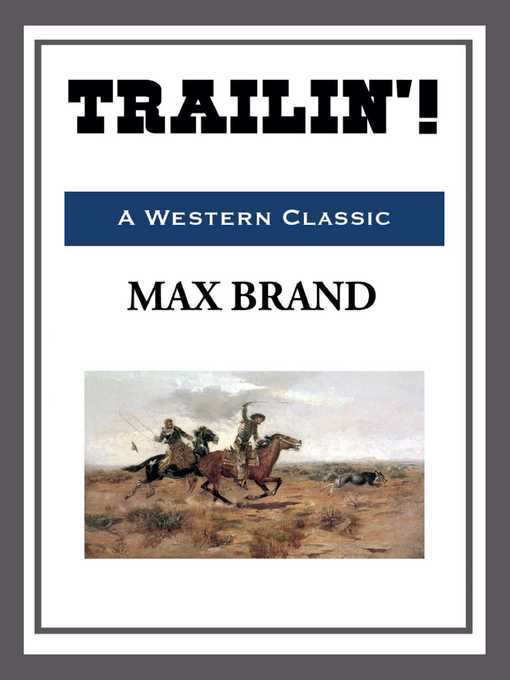 Title details for Trailin'! by Max Brand - Available